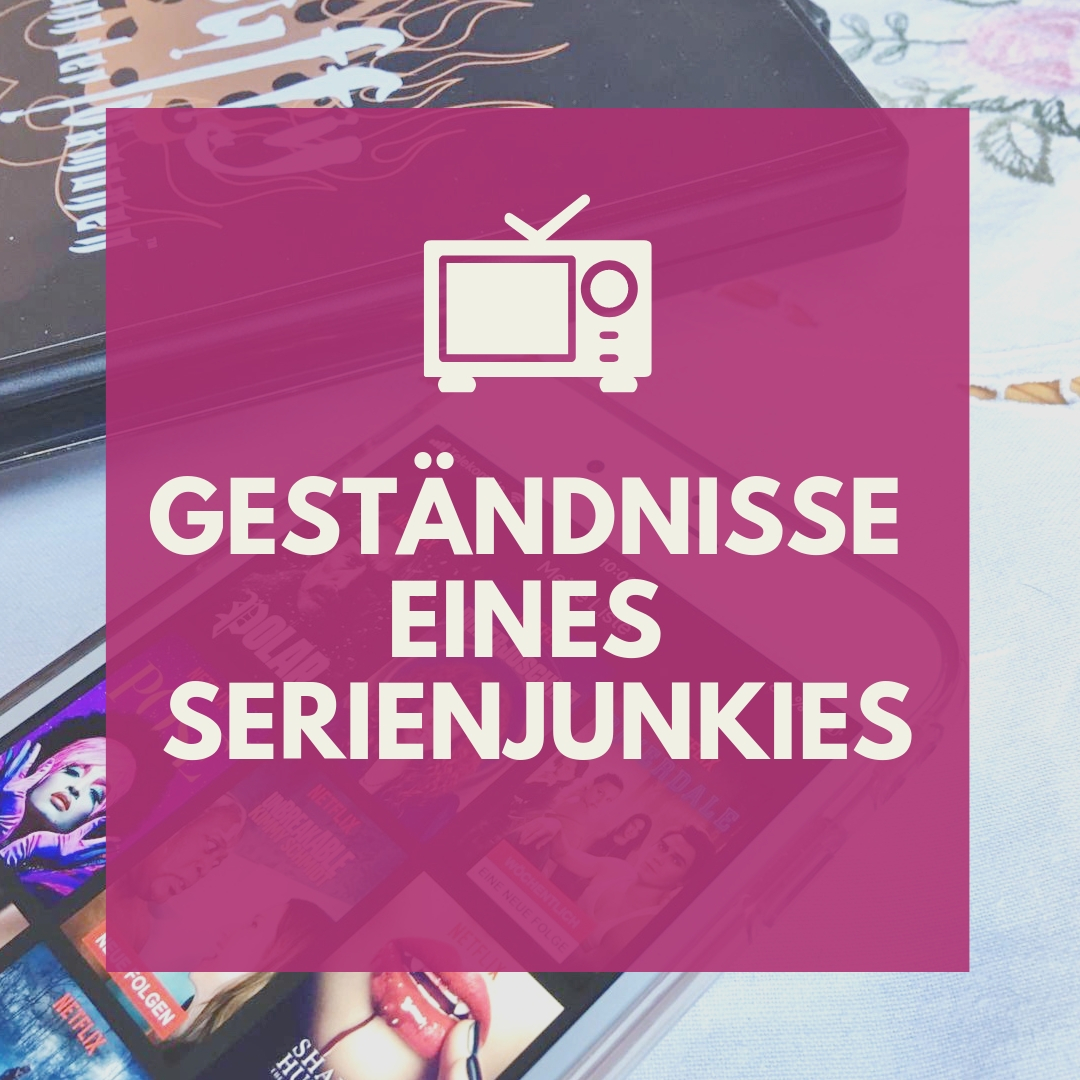 [Geständnisse eines Serienjunkies] – ich gucke auch zweimal